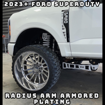 2005-2023+ Ford F-250/350/450 Radius Arm Armored Plating